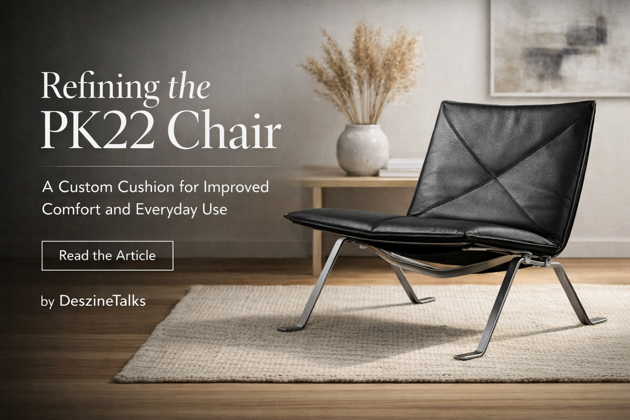 Refining the PK22 Chair: A Custom Cushion for Improved Comfort and Everyday Use