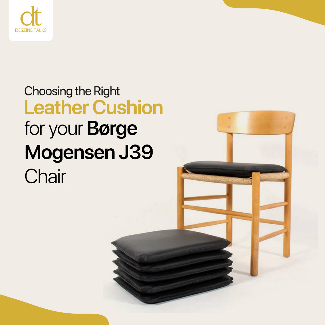 Choosing the Right Leather Cushion for Your Børge Mogensen J39 Chair